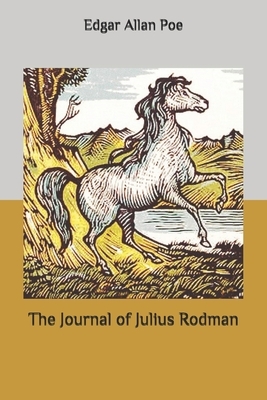 The Journal of Julius Rodman by Edgar Allan Poe