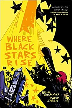 Where Black Stars Rise by Marie Enger, Nadia Shammas