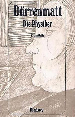 Die Physiker: eine Komödie in zwei Akten by Friedrich Dürrenmatt