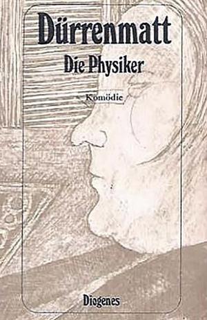 Die Physiker: eine Komödie in zwei Akten by Friedrich Dürrenmatt
