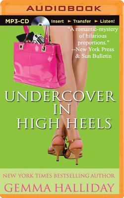 Undercover in High Heels by Gemma Halliday