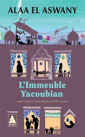 L'immeuble Yacoubian by Alaa Al Aswany