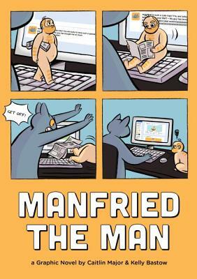 Manfried the Man: A Graphic Novel by Caitlin Major