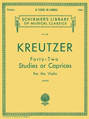 42 Studies or Caprices: Violin Method by Theodore Baker, Rodolphe Kreutzer, E. Singer