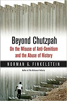 De drogreden van het antisemitisme by Norman G. Finkelstein