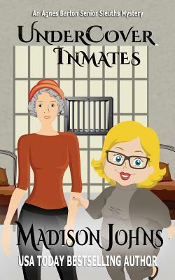 Undercover Inmates by Madison Johns