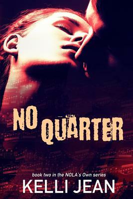 No Quarter by Kelli Jean