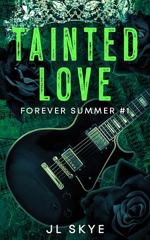 Tainted Love by J.L. Skye