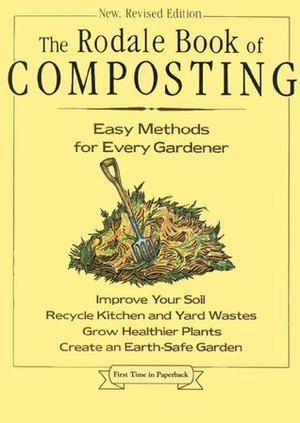 The Rodale Book of Composting: Easy Methods for Every Gardener by Jerry Minnich, Deborah L. Martin, Grace Gershuny