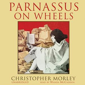 Parnassus on Wheels by Christopher Morley