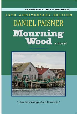 Mourning Wood by Daniel Paisner