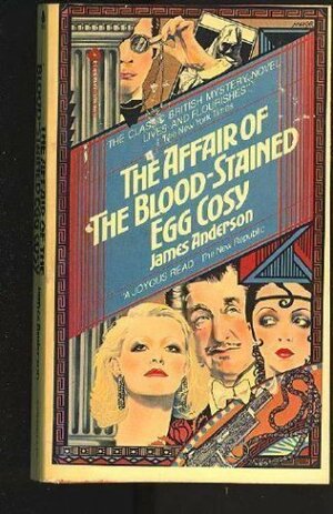 The Affair of the Blood-Stained Egg Cosy by James Anderson