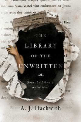 The Library of the Unwritten by A.J. Hackwith