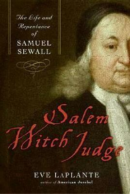 Salem Witch Judge: The Life and Repentance of Samuel Sewall by Eve LaPlante