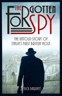 The Forgotten Spy by Nick Barratt, Nicky Barrett