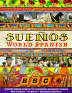 Suenos World Spanish: Beginners No. 1 by Mike Gonzalez, Luz Kettle, María Elena Placencia