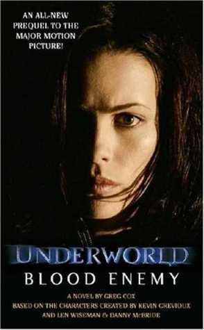 Underworld: Blood Enemy by Greg Cox, Len Wiseman, Kevin Grevioux