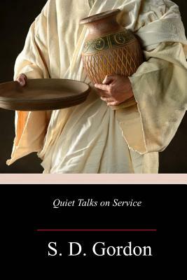 Quiet Talks on Service by S. D. Gordon