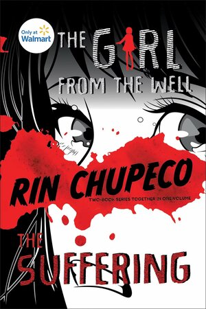 The Girl from the Well and The Suffering by Rin Chupeco