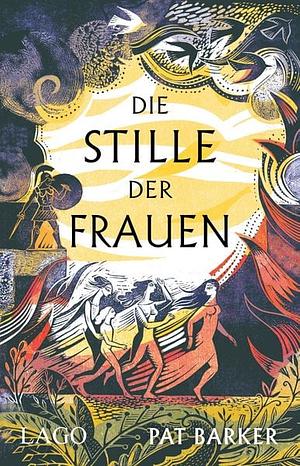 Die Stille der Frauen by Pat Barker