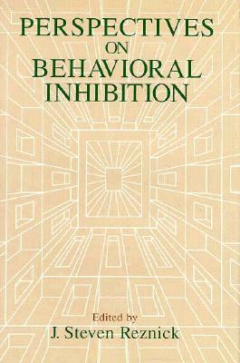 Perspectives on Behavioral Inhibition by 