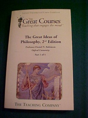 The Great Ideas of Philosophy by Daniel N. Robinson