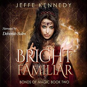 Bright Familiar by Jeffe Kennedy