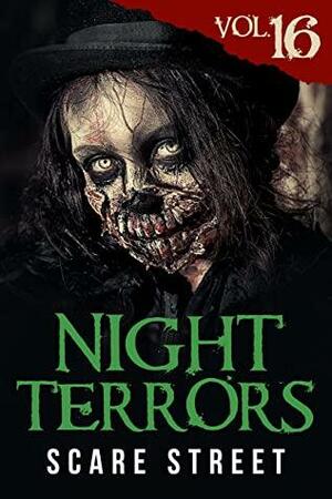 Night Terrors Vol. 16: Short Horror Stories Anthology by Ross S. Simon, Kevin Saito, John Gallant, Russell Richardson, Raymund P. Reyes, Georgia Cook, William Presley, Ron Ripley, Scare Street, Don Gillette, Justin Boote, Laszlo Tamasfi, P.D. Williams, Jon Clark, K.C. Dunford, Bryson Richard