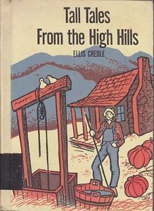 Tall Tales From the High Hills by Ellis Credle