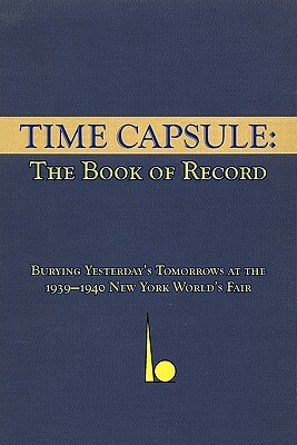 Time Capsule: The Book of Record by Roger MacBride Allen, Thomas B. Allen