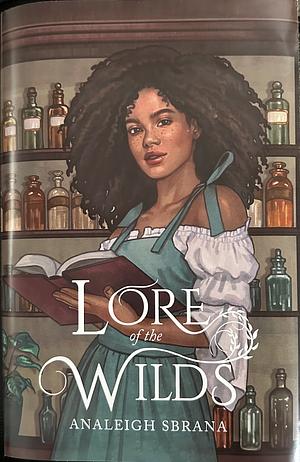 Lore of the Wilds by Analeigh Sbrana