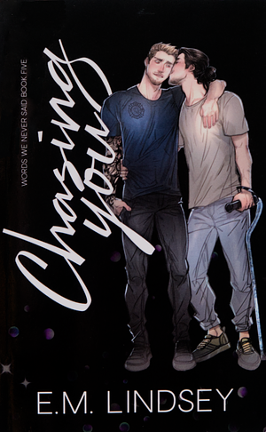 Chasing You by E.M. Lindsey