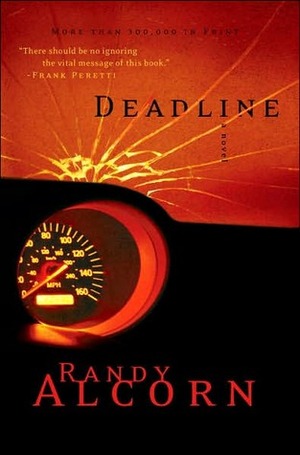 Deadline by Randy Alcorn