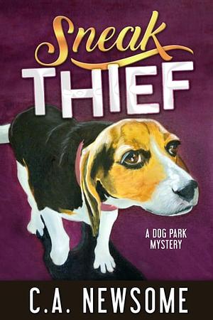 Sneak Thief by C. A. Newsome