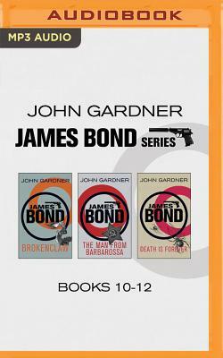 John Gardner - James Bond Series: Books 10-12: Brokenclaw, the Man from Barbarossa, Death Is Forever by John Gardner