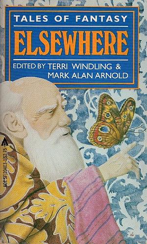 Elsewhere, Vol. I: Tales of Fantasy by Mark Alan Arnold, Terri Windling