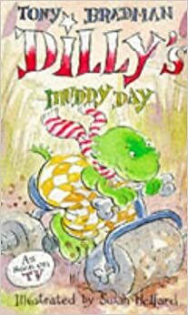 Dilly's Muddy Day (Dilly the Dinosaur) by Tony Bradman