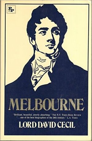 Melbourne: The Young Melbourne / Lord M by David Cecil