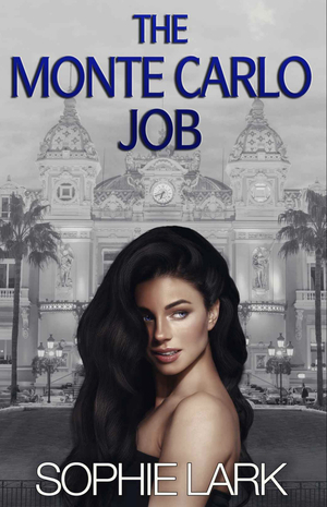The Monte Carlo Job by Sophie Lark