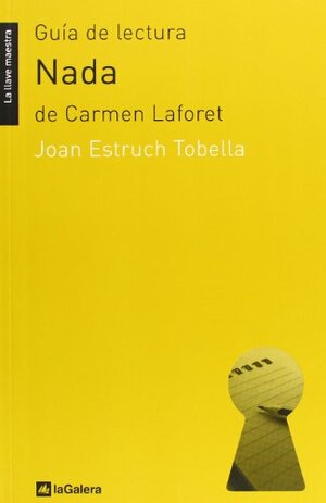 GUIA DE LECTURA NADA DE CARMEN LAFORET by Joan Estruch Tobella