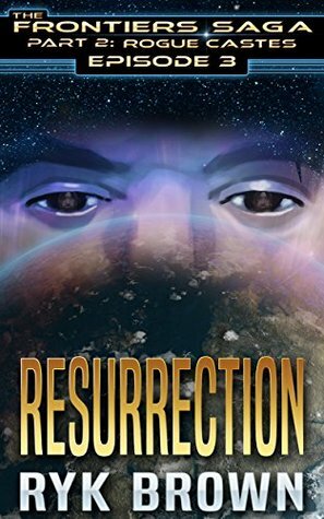 Resurrection by Ryk Brown