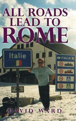 All Roads Lead to Rome by David Ward