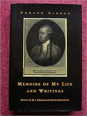 Memoirs of My Life and Writings by Edward Gibbon