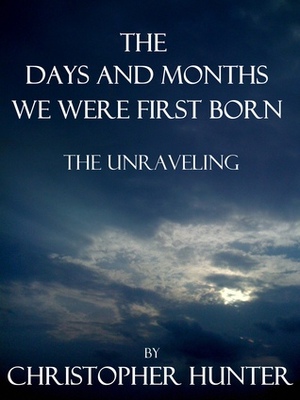 The Unraveling by Christopher Hunter