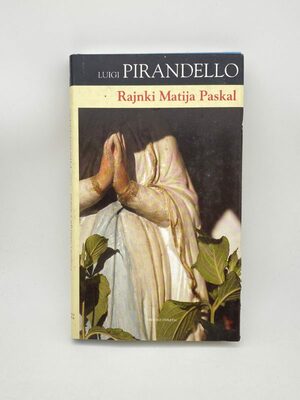 Rajnki Matija Paskal by Luigi Pirandello