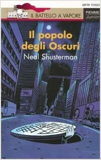 Il popolo degli oscuri by Neal Shusterman