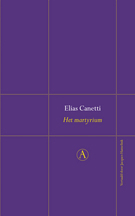 Het martyrium by Elias Canetti