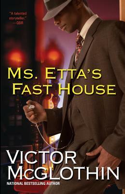 Ms. Etta's Fast House by Victor McGlothin