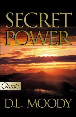 Secret Power by Dwight Lyman Moody