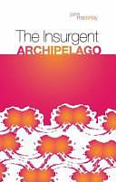 The Insurgent Archipelago: From Mao to Bin Laden by John Mackinlay